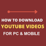 How to Download YouTube Videos on Mobile or Laptop or PC