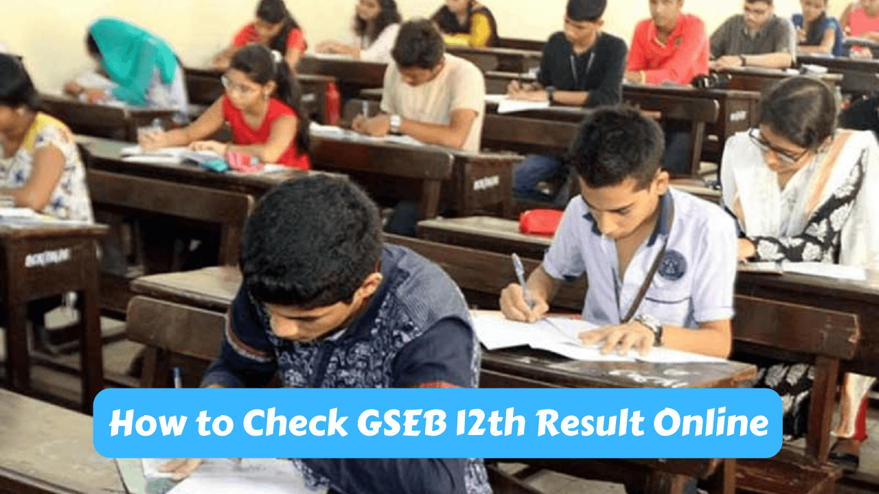 GSEB 12th Result (2024) How to Check GSEB 12th Result Online